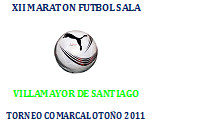 XII MARATON FUTBOL SALA VILLAMAYOR DE SANTIAGO