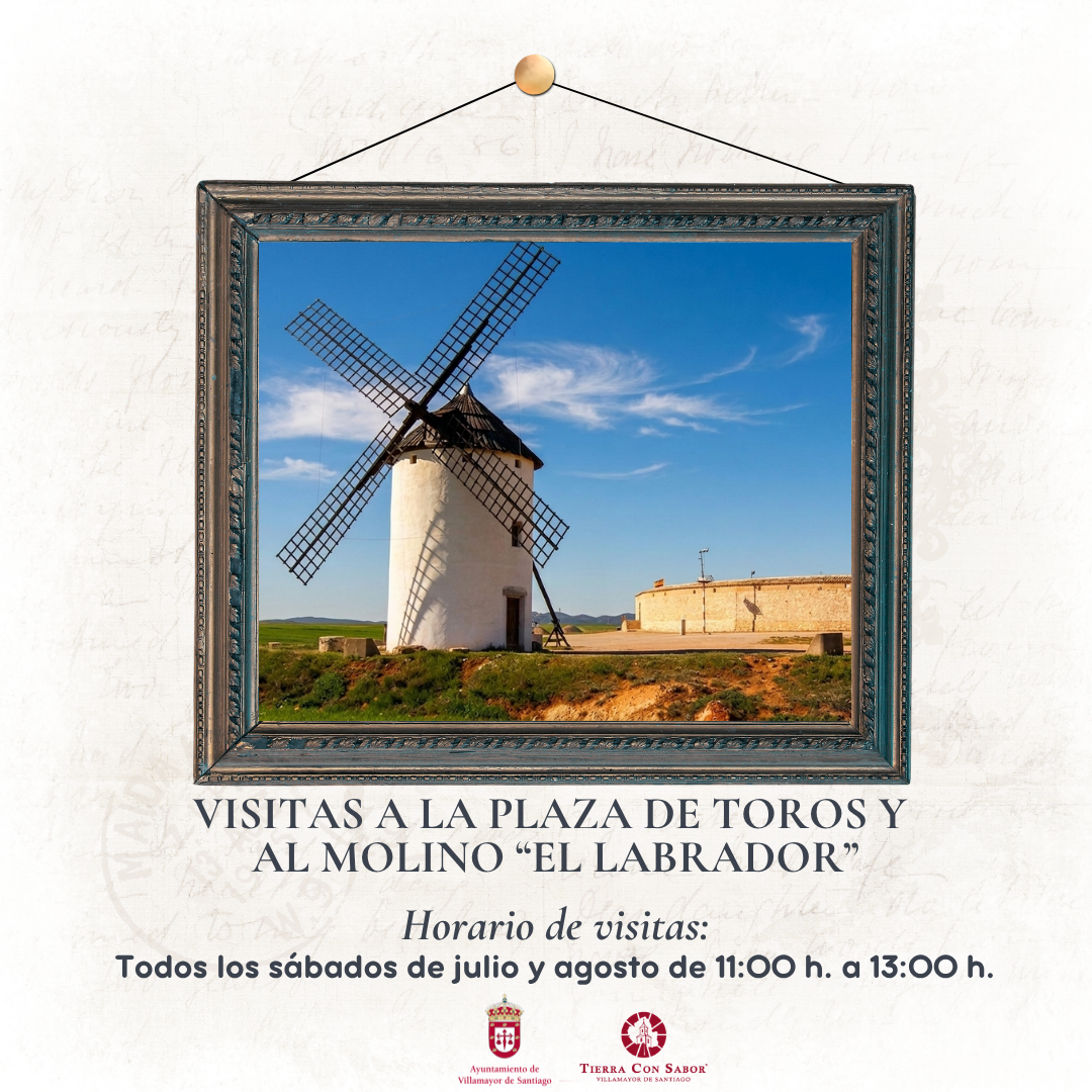 En este momento estás viendo Visitas a la Plaza de Toros y al Molino «El Labrador»